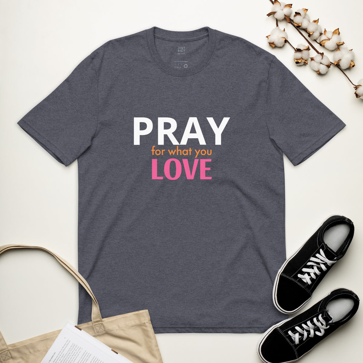 Pray For What You Love